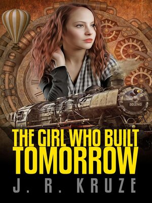 cover image of The Girl Who Built Tomorrow